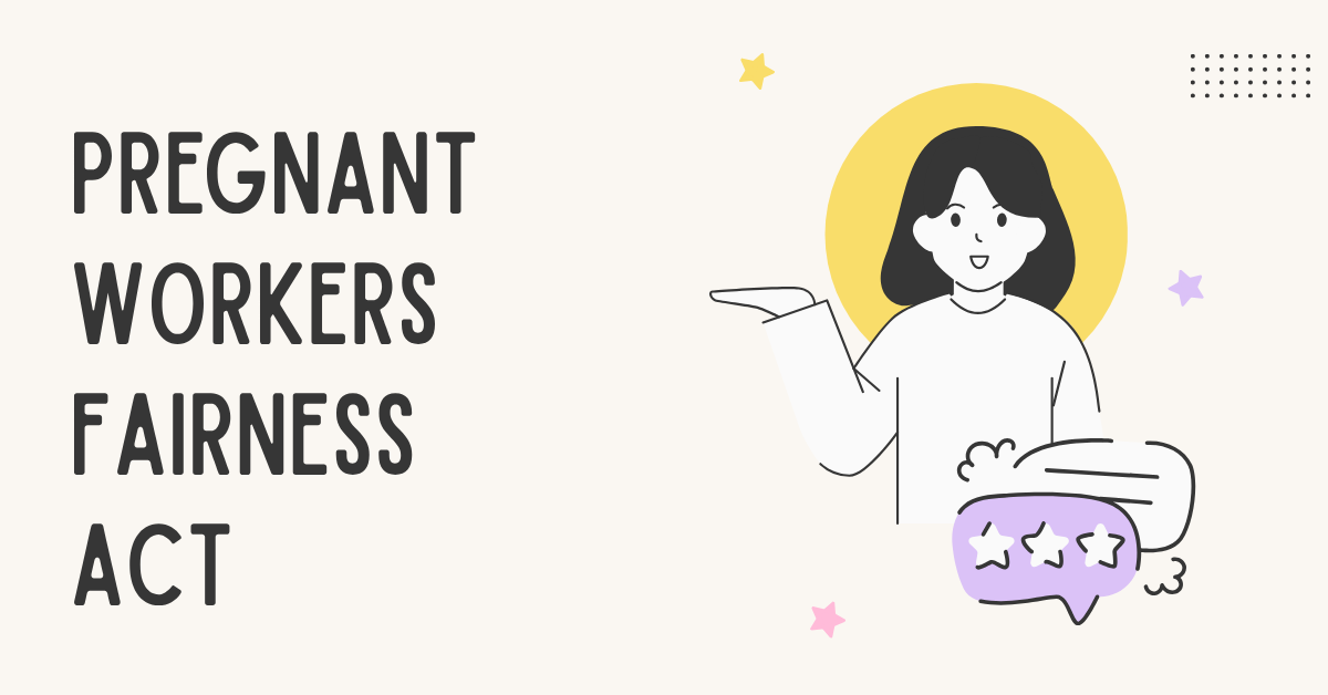 Pregnant Workers Fairness Act